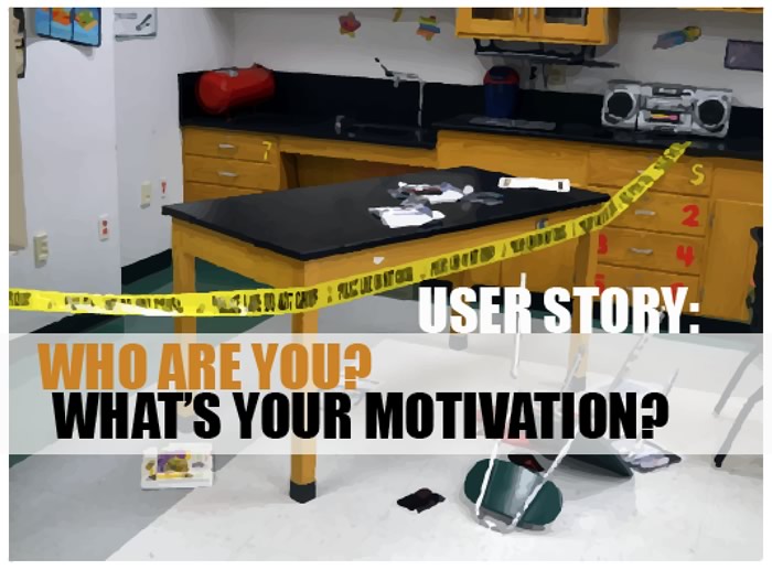 User story: who are you, what is your motivation