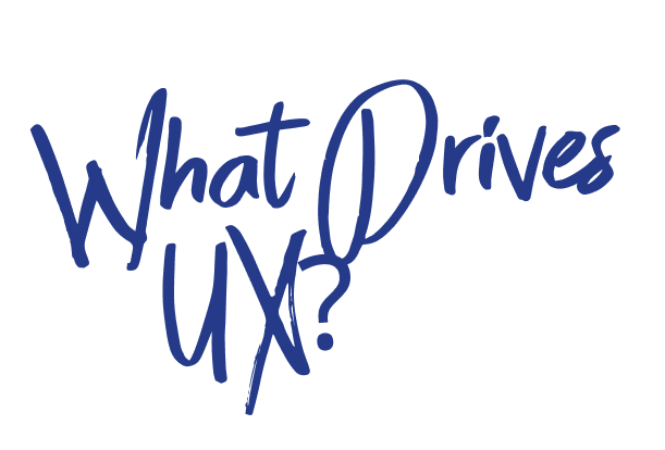 title- what drives UX?